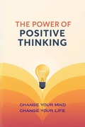 Cover: The Power of Positive Thinking - Change Your Mind, Change Your Life - WCF Press