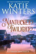 Cover: Nantucket Twilight (A Nantucket Sunset Series, #15) - Katie Winters