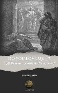 Abbildung von: DO YOU LOVE ME...? 150 Psalms to Whisper 'Yes, Lord' - Logos Echoes