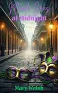 Cover: Mardi Gras at Midnight (The Big Easy Collection, #3) - Mary Walsh