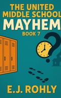 Cover: The United School Mayhem Book 7 - E J Rohly