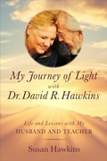 Cover: My Journey of Light With Dr. David R. Hawkins - Hay House Inc.