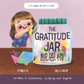 Cover: The Gratitude Jar - a Children's Book about Creating Habits of Thankfulness - Sophia Institute Press