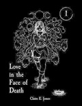 Cover: Love in the Face of Death - Clairjoyance Publishing LLC