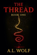 Cover: The THREAD (The THREAD Legacy Series, #1) - A.L. Wolf