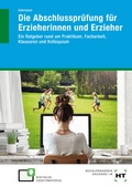 Cover: Die Abschlusspr&uuml;fung f&uuml;r Erzieherinnen und Erzieher - Verlag Handwerk und Technik