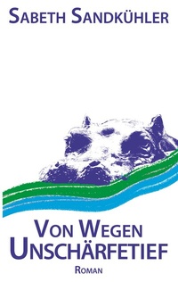 Abbildung von: Von wegen Unschärfetief - BoD - Books on Demand