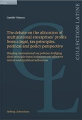 Cover: The debate on the allocation of multinational enterprises' profits from a legal, tax principles, political and policy perspective - Helbing & Lichtenhahn
