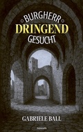 Cover: Burgherr dringend gesucht - novum Verlag