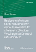 Bild: Handlungsempfehlungen für eine humanorientierte digitale Transformation der Arbeitswelt in öffentlichen Verwaltungen auf Kommunal- und Landesebene - Springer Vieweg