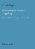 Cover: Gleichzeitigkeit, Iteration, Doppelung - Reichert Verlag