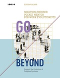 Cover: Go Beyond: Solution-focused Pocket Mentor for Work Evolutionists Book 2 - BoD - Books on Demand