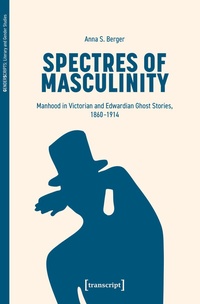 Bild: Spectres of Masculinity - transcript