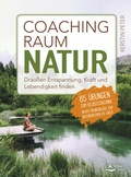 Abbildung von: Coachingraum Natur - Schirner Verlag