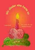 Cover: Wir z&uuml;nden eine Kerze an - Liederbuch - Janetzko, Stephen