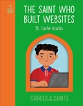 Cover: The Saint who Built Websites - St. Carlo Acutis - DK Children