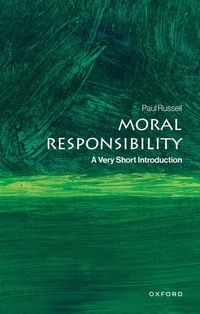 Enlarge image Cover: Moral Responsibility A Very Short Introduction - Oxford University Press