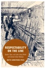 Cover: Respectability on the Line - Naval Institute Press