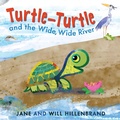 Cover: Turtle-Turtle and the Wide, Wide River - Holiday House Inc