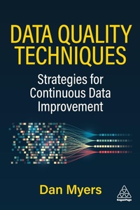 Enlarge image Cover: Data Quality Techniques - Kogan Page Ltd