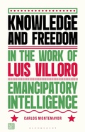 Cover: Knowledge and Freedom in the Work of Luis Villoro - Bloomsbury Academic