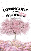 Cover: Coming Out of the WilderMess - Christian Faith Publishing, Inc.
