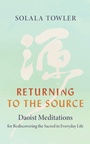 Cover: Returning to the Source - Shambhala Publications Inc