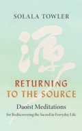 Cover: Returning to the Source - Shambhala Publications Inc