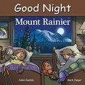 Cover: Good Night Mount Rainier - Good Night Books