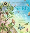 Cover: Seed to Sky - Walker Books Australia