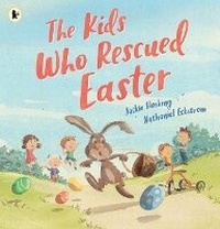 Enlarge image Cover: The Kids Who Rescued Easter - Walker Books Australia