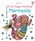Cover: First Magic Painting Mermaids - Usborne Publishing Ltd