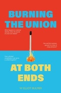 Cover: Burning the Union at Both Ends - Luath Press Ltd
