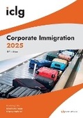 Cover: The International Comparative Legal Guide - Corporate Immigration 2025: 12 - Global Legal Group Ltd