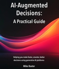 Abbildung von: AI-Augmented Decisions - Goal Atlas