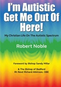 Cover: I'm Autistic, Get Me Out of Here! - Kingdom Publishers