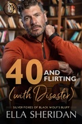 Cover: 40 and Flirting (with Disaster) - Ella Sheridan