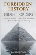 Cover: Forbidden History Hidden Orders - BUG-IN EXPERT