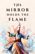 Cover: The Mirror Holds the Flame - Hidayah Publishers