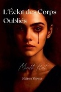 Cover: L'Eclat des Corps Oublies - Maison Ynoma