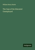Cover: The Case of the Educated Unemployed - Antigonos Verlag