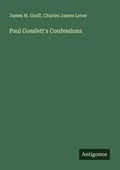 Cover: Paul Gosslett's Confessions - Antigonos Verlag