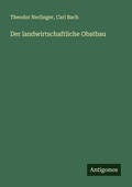 Cover: Der landwirtschaftliche Obstbau - Antigonos Verlag