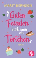 Cover: Guten Feinden b&auml;ckt man ein T&ouml;rtchen - dp DIGITAL PUBLISHERS GmbH