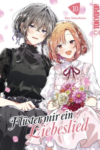 Abbildung von: Flüster mir ein Liebeslied, Band 10 - TOKYOPOP GmbH