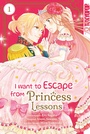 Cover: I want to Escape from Princess Lesson, Band 01 - TOKYOPOP GmbH