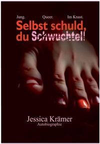 Abbildung von: Selbst schuld, du Schwuchtel! - tredition