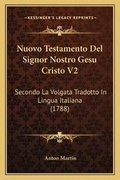 Cover: Nuovo Testamento Del Signor Nostro Gesu Cristo V2 - Kessinger Publishing