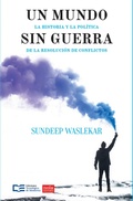 Cover: Un mundo sin guerra - Ediciones Tecnol&oacute;gico de Monterrey