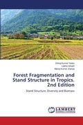 Cover: Forest Fragmentation and Stand Structure in Tropics. 2nd Edition - LAP Lambert Academic Publishing